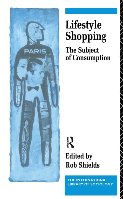 Book cover of: Lifestyle Shopping. By: Rob Shields