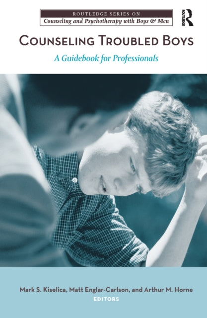 Book cover of: Counseling Troubled Boys. By: Mark S. Kiselica