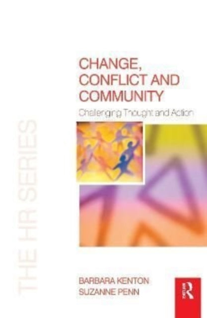 Book cover of: Change, Conflict and Community. By: Barbara Kenton