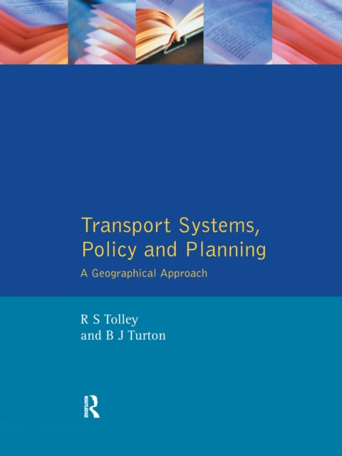 Book cover of: Transport Systems, Policy and Planning. By: R. S. Tolley
