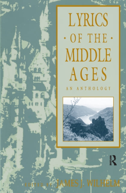 Book cover of: Lyrics of the Middle Ages. By: James J. Wilhelm