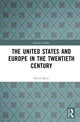 Book cover of: United States and Europe in the Twentieth Century. By: David Ryan