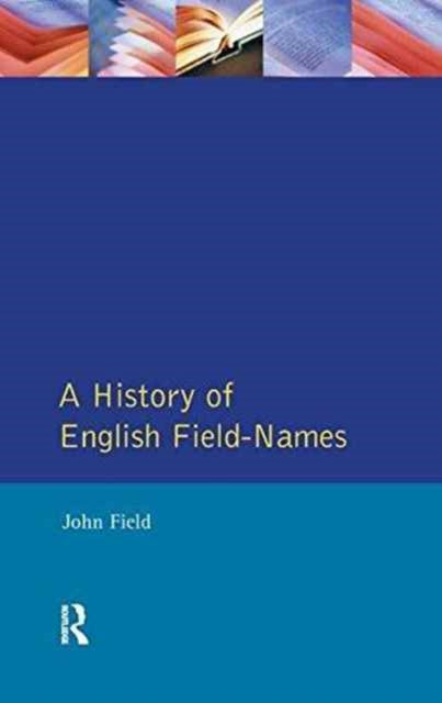 Book cover of: History of English Field Names. By: John Field