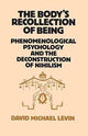 Book cover of: Body's Recollection of Being. By: David Michael Levin