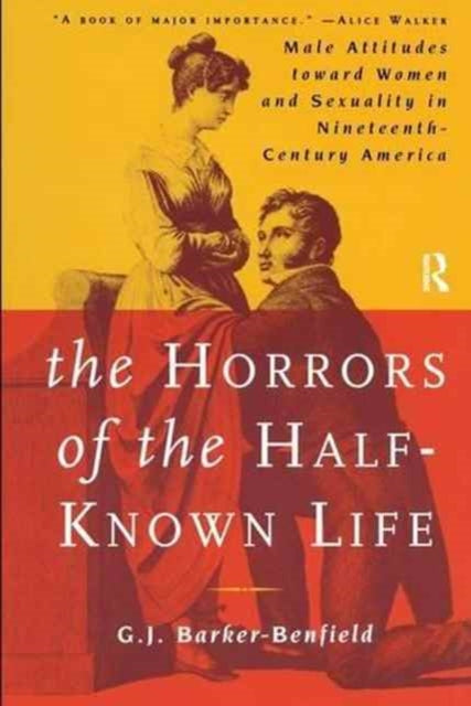 Book cover of: Horrors of the Half-Known Life. By: G. J. Barker-Benfield