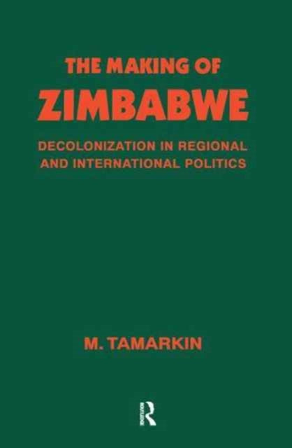 Book cover of: Making of Zimbabwe. By: M. Tamarkin