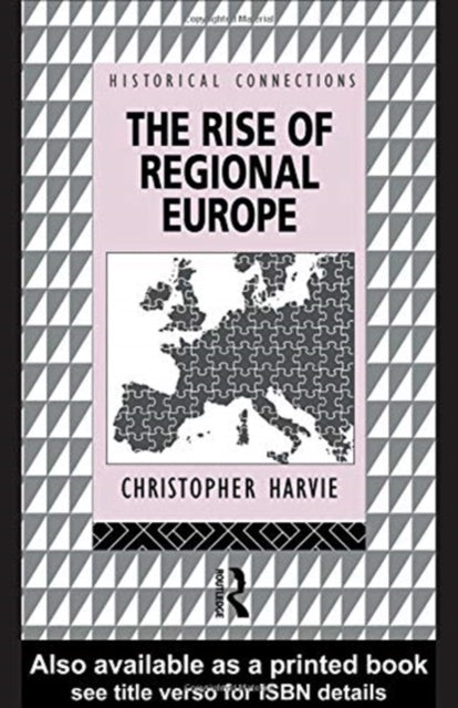 Book cover of: Rise of Regional Europe. By: Christopher Harvie