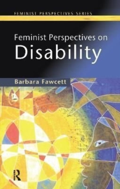 Book cover of: Feminist Perspectives on Disability. By: Barbara Fawcett