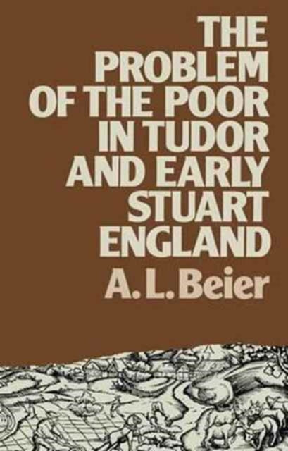 Book cover of: Problem of the Poor in Tudor and Early Stuart England. By: A. L. Beier