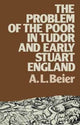 Book cover of: Problem of the Poor in Tudor and Early Stuart England. By: A. L. Beier