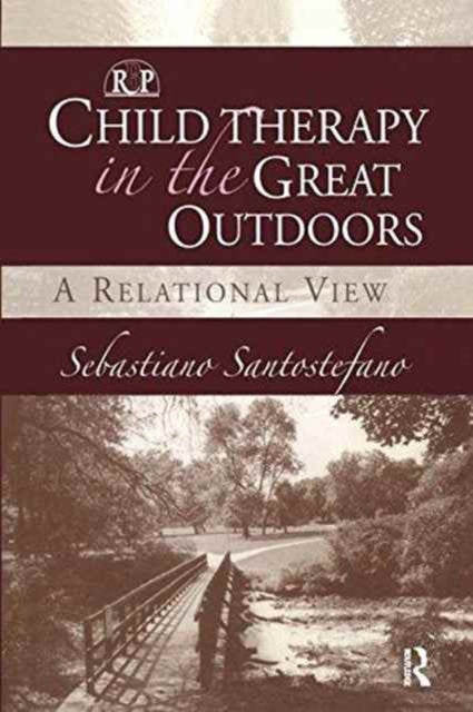 Book cover of: Child Therapy in the Great Outdoors. By: Sebastiano Santostefano