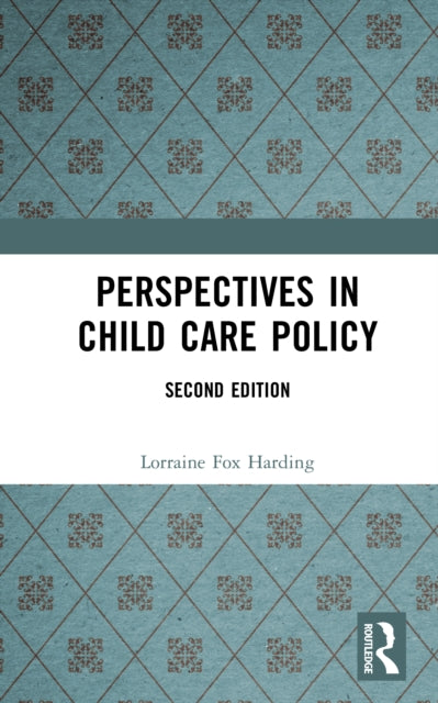 Book cover of: Perspectives in Child Care Policy. By: Lorraine Fox Harding