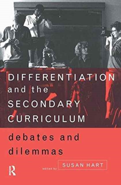 Book cover of: Differentiation and the Secondary Curriculum. By: Susan Hart