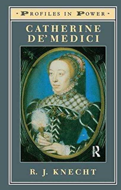 Book cover of: Catherine de'Medici. By: Knecht, R. J.