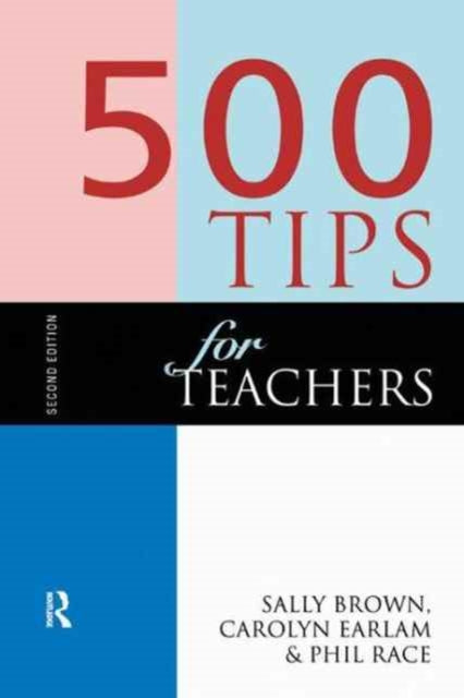 Book cover of: 500 Tips for Teachers. By: Sally Brown