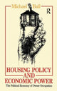Book cover of: Housing Policy and Economic Power. By: Michael Ball