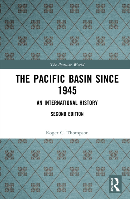 Book cover of: Pacific Basin since 1945. By: Roger C. Thompson