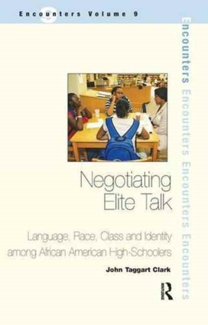 Book cover of: Negotiating Elite Talk. By: John Taggart Clark