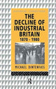 Book cover of: Decline of Industrial Britain. By: Michael Dintenfass