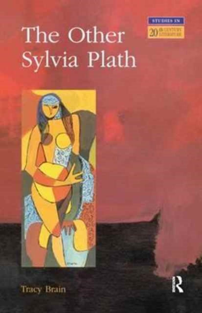 Book cover of: Other Sylvia Plath. By: Tracy Brain