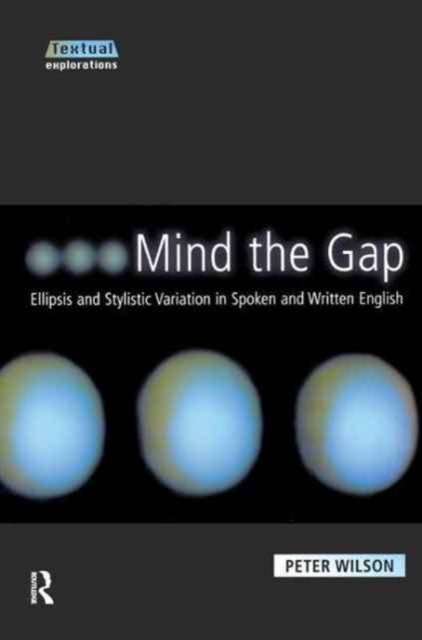 Book cover of: Mind The Gap. By: Peter Wilson