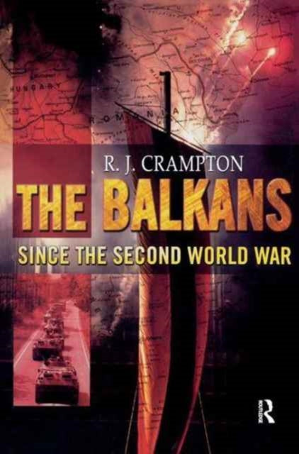 Book cover of: Balkans Since the Second World War. By: R. J. Crampton