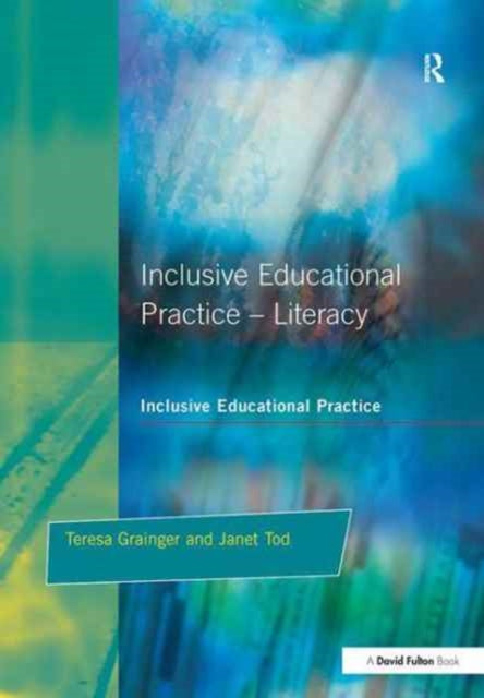 Book cover of: Inclusive Educational Practice. By: Teresa Grainger
