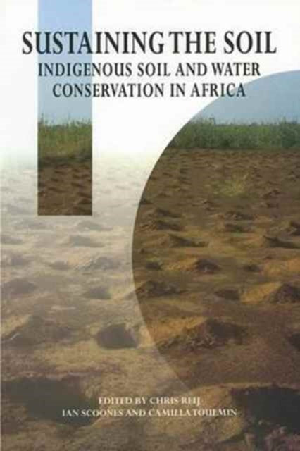 Book cover of: Sustaining the Soil. By: Chris Reij
