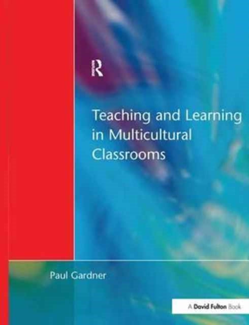 Book cover of: Teaching and Learning in Multicultural Classrooms
