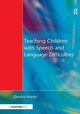 Book cover of: Teaching Children with Speech and Language Difficulties. By: Deirdre Martin
