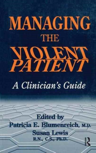 Book cover of: Managing The Violent Patient. By: Patricia Blumenreich