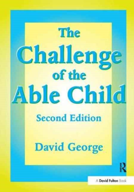 Book cover of: Challenge of the Able Child. By: David George