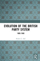Book cover of: Evolution of the British Party System. By: Robert C. Self