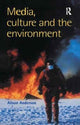 Book cover of: Media, Culture And The Environment. By: Alison Anderson Alison Anderson University of Plymouth.
