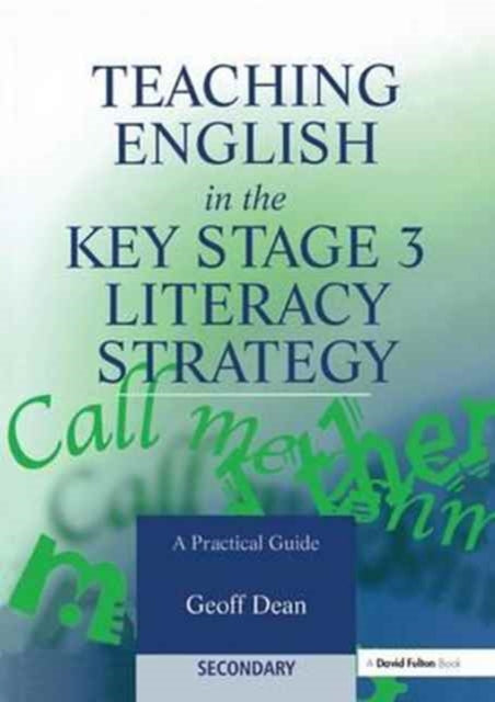 Book cover of: Teaching English in the Key Stage 3 Literacy Strategy. By: Geoff Dean