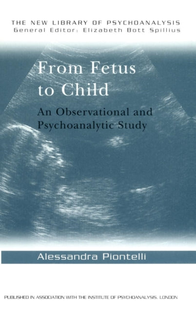 Book cover of: From Fetus to Child. By: Alessandra Piontelli