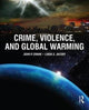 Book cover of: Crime, Violence, and Global Warming. By: John P. Crank