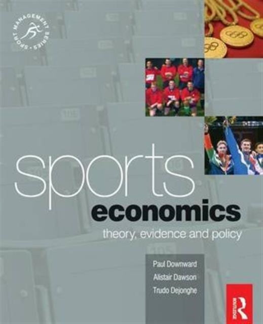 Book cover of: Sports Economics. By: Paul Downward