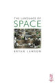 Book cover of: Language of Space. By: Bryan Lawson