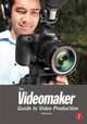 Book cover of: Videomaker Guide to Video Production. By: Videomaker