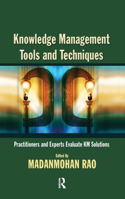 Book cover of: Knowledge Management Tools and Techniques. By: Madanmohan Rao