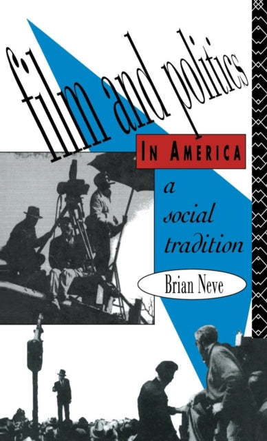 Book cover of: Film and Politics in America. By: Brian Neve