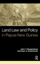 Book cover of: Land Law and Policy in Papua New Guinea. By: John T. Mugambwa