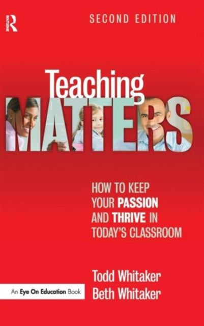 Book cover of: Teaching Matters. By: Todd Whitaker