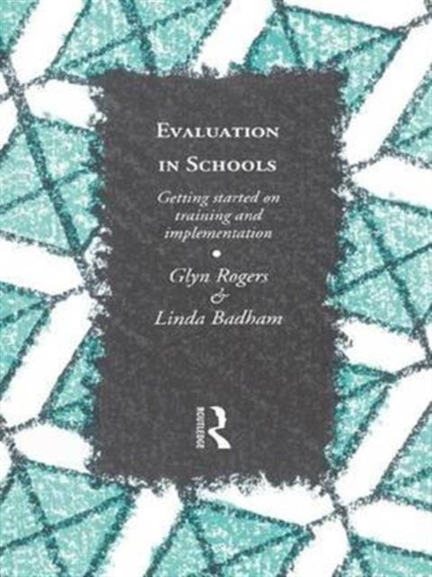 Book cover of: Evaluation in Schools. By: Glyn Rogers
