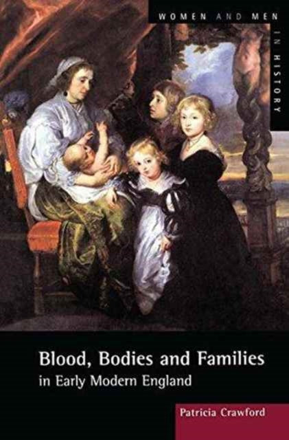 Book cover of: Blood, Bodies and Families in Early Modern England. By: Crawford, Patricia