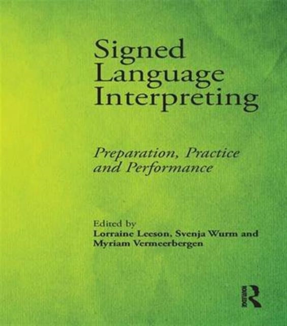 Book cover of: Signed Language Interpreting. By: Lorraine Leeson