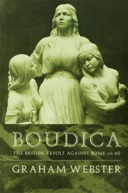 Book cover of: Boudica. By: Graham Webster