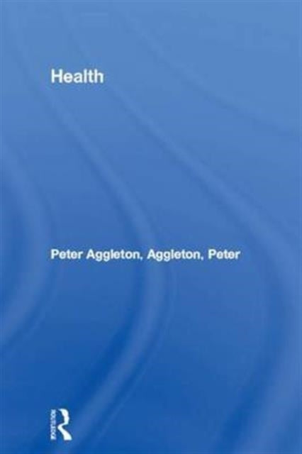 Book cover of: Health. By: Peter Aggleton