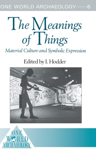 Book cover of: Meanings of Things. By: Ian Hodder